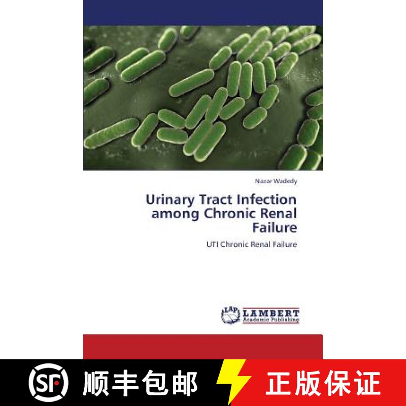 预订 Urinary Tract Infection Among Chronic Renal Failure [9783659325748]