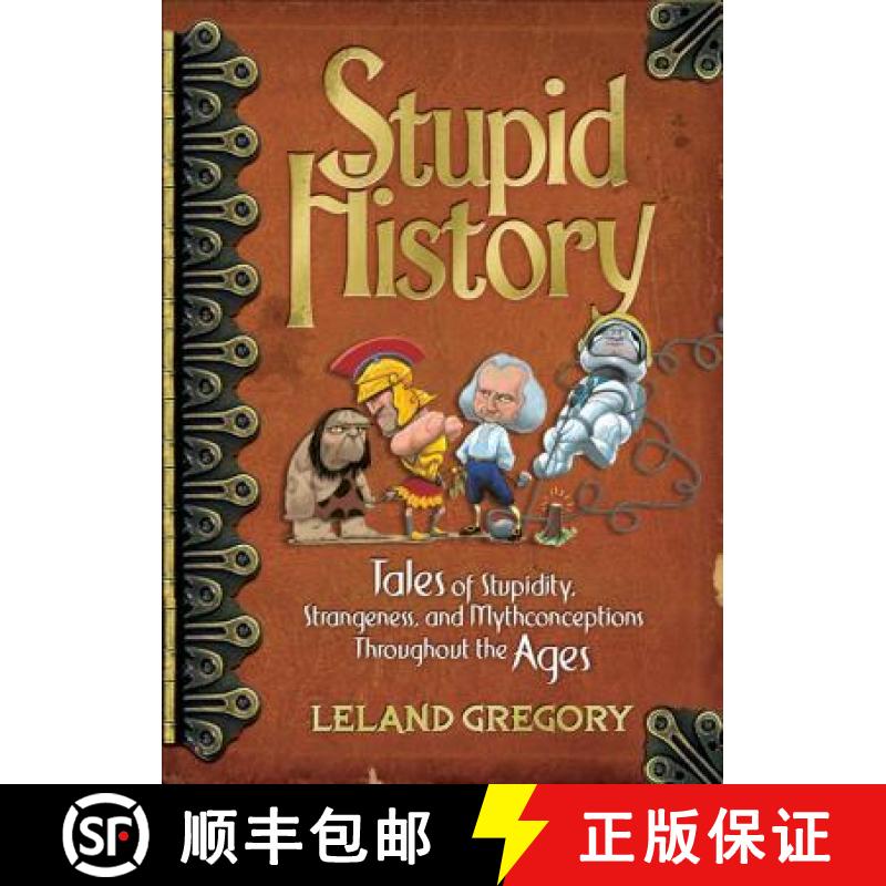 【3-4周达】Stupid History, 2: Tales of Stupidity, Strangeness, and Mythconceptions Through the Ages [9780740760549]