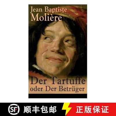 【2-3周达】Der Tartuffe oder Der Betrüger: Die revolutionäre Kritik religiösen Heuchlertums und Di... [9788026862765]