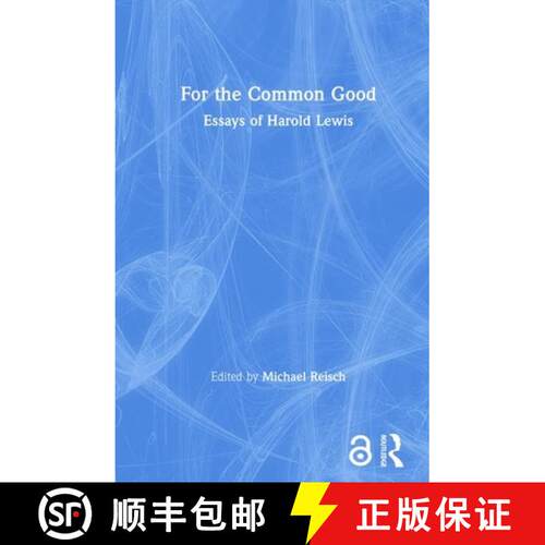 【3-4周达】精装 For the Common Good: Essays of Harold Lewis [9780415935494]