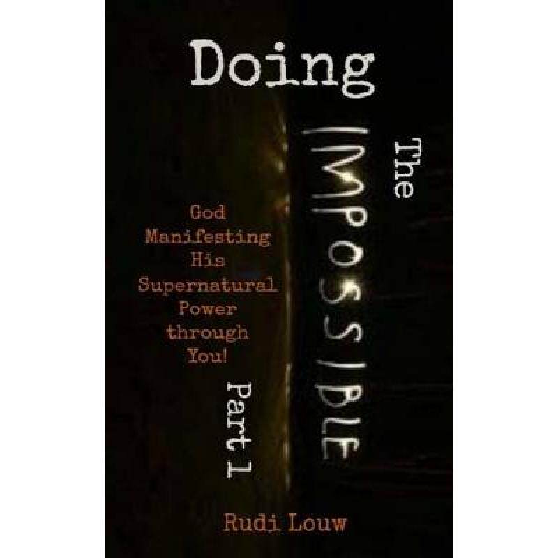 预订 doing the impossible - part 1: god m. [9780692438886]