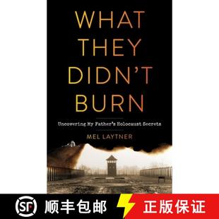 They Burn What Holocaust 9781684631032 Didn 4周达 Uncovering Secrets Father