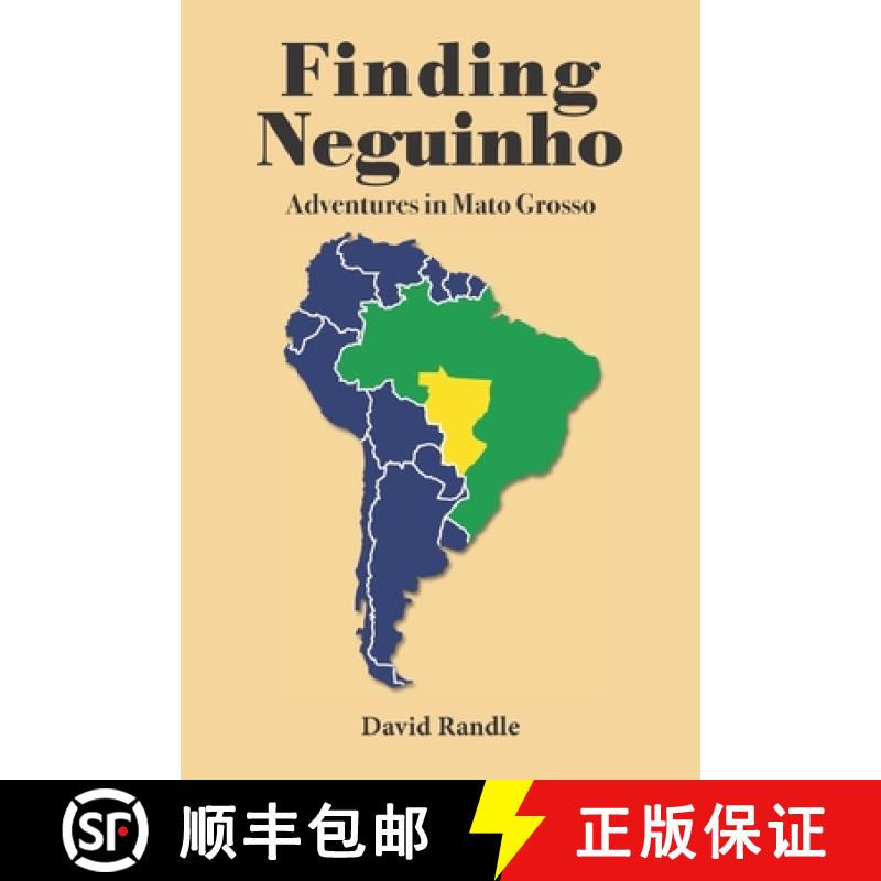 【3-4周达】Finding Neguinho: Adventures in Mato Grosso [9798989632626]