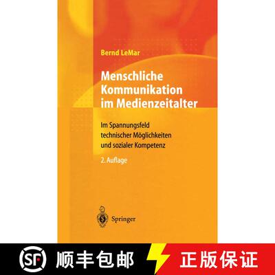 【3-4周达】Menschliche Kommunikation im Medienzeitalter : Im Spannungsfeld technischer Möglichkeiten... [9783642624995]