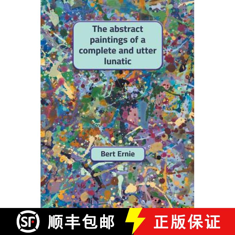 【3-4周达】The abstract paintings of a complete and utter lunatic [9780648551409]