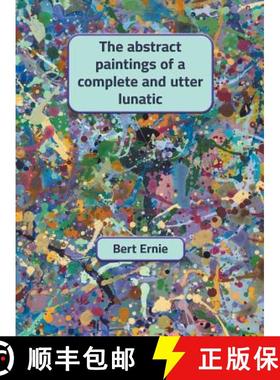 【3-4周达】The abstract paintings of a complete and utter lunatic [9780648551409]