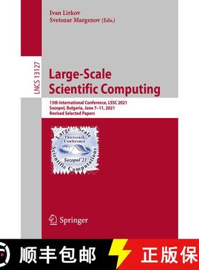 【3-4周达】Large-Scale Scientific Computing : 13th International Conference, LSSC 2021, Sozopol, Bulg... [9783030975487]