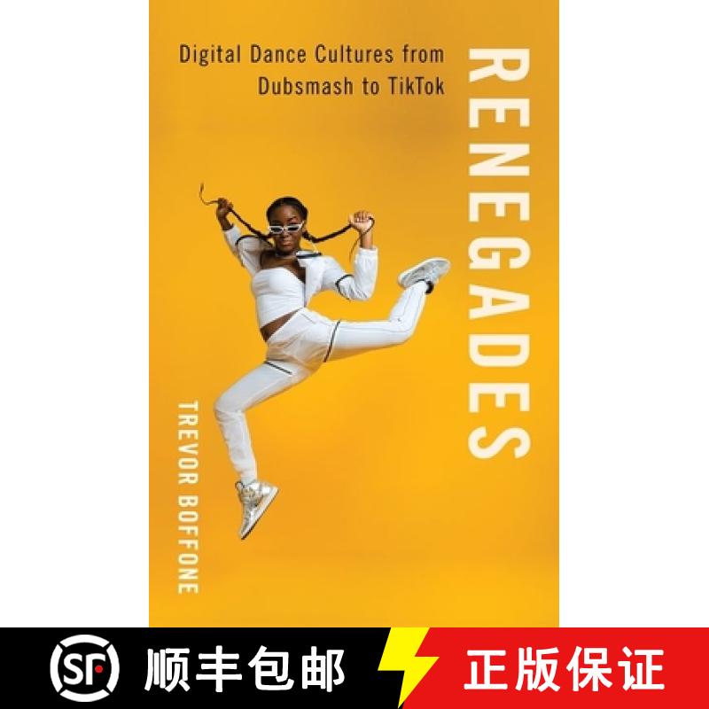 【3-4周达】Renegades: Digital Dance Cultures from Dubsmash to Tiktok [9780197577677]