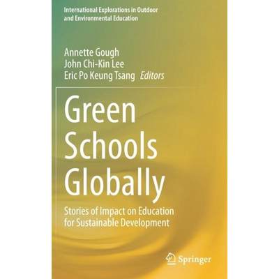 【4周达】Green Schools Globally : Stories of Impact on Education for Sustainable Development [9783030468194]