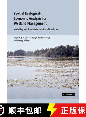 【3-4周达】Spatial Ecological-Economic Analysis for Wetland Management: Modelling and Scenario Evalua... [9781107405110]