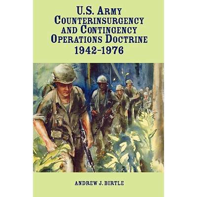 【4周达】United States Army Counterinsurgency and Contingency Operations Doctrine, 1942-1976 [9781907521850]