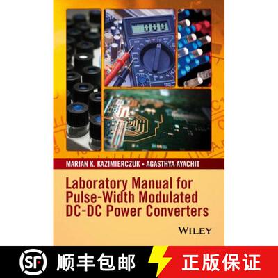 【3-4周达】Laboratory Manual For Pulse-Width Modulated Dc-Dc Power Converters [Wiley电子电气工程] [9781119052760]
