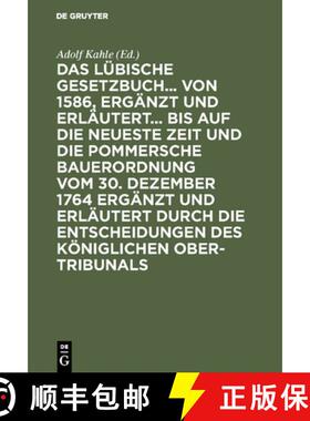 【3-4周达】Das L bische Gesetzbuch... Von 1586, Erg nzt Und Erl utert... Bis Auf Die Neueste Zeit Und... [9783111289502]