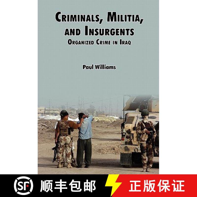 【3-4周达】Criminals, Militias, and Insurgents Organized Crime in Iraq [9781780391526]