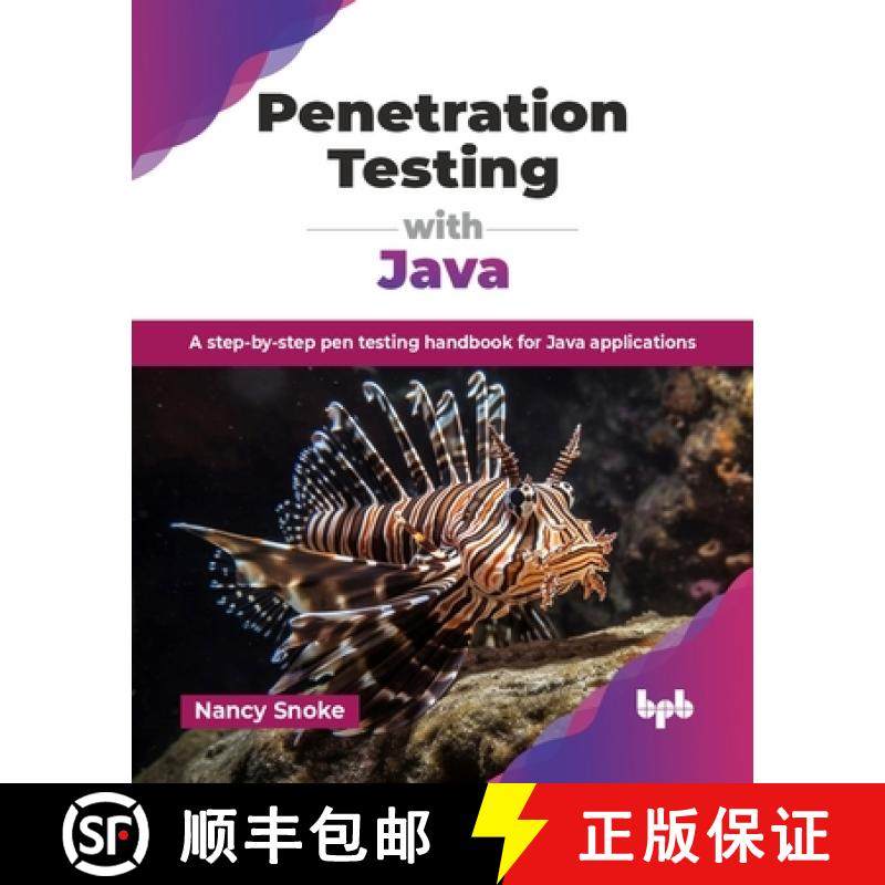 【3-4周达】Penetration Testing with Java: A step-by-step pen testing handbook for Java applications (... [9789365899351]