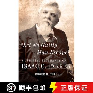Volume Let Judicial Escape Guilty Parker Biography 9780806191966 Isaac Man 预订