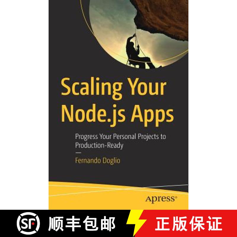 【3-4周达】Scaling Your Node.js Apps : Progress Your Personal Projects to Production-Ready [9781484239902]