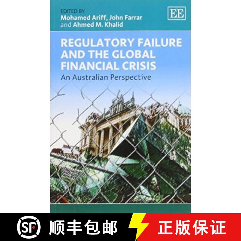 【3-4周达】Regulatory Failure and the Global Financial Crisis: An Australian Perspective: An Australi... [9781781006368]