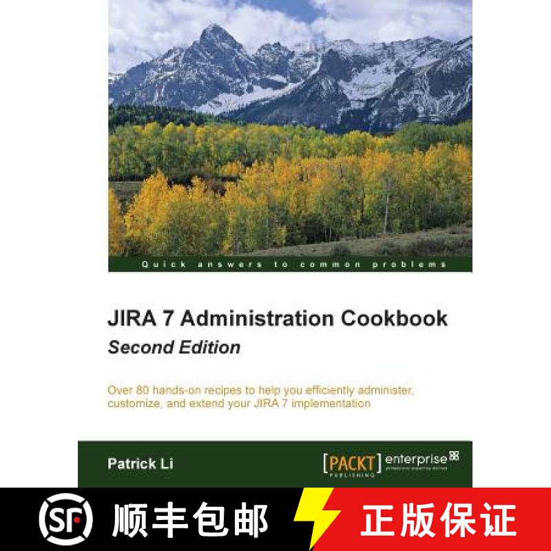 预订 Jira 7 Administration Cookbook - Second Edition: Over 80 hands-on recipes to help you efficientl... [9781785888441]