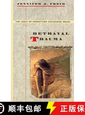 【3-4周达】Betrayal Trauma – The Logic of Forgetting Childhood Abuse (Paper) [9780674068063]