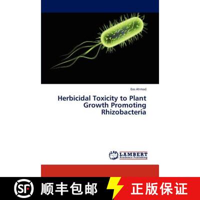 预订 Herbicidal Toxicity to Plant Growth Promoting Rhizobacteria [9783846536049]