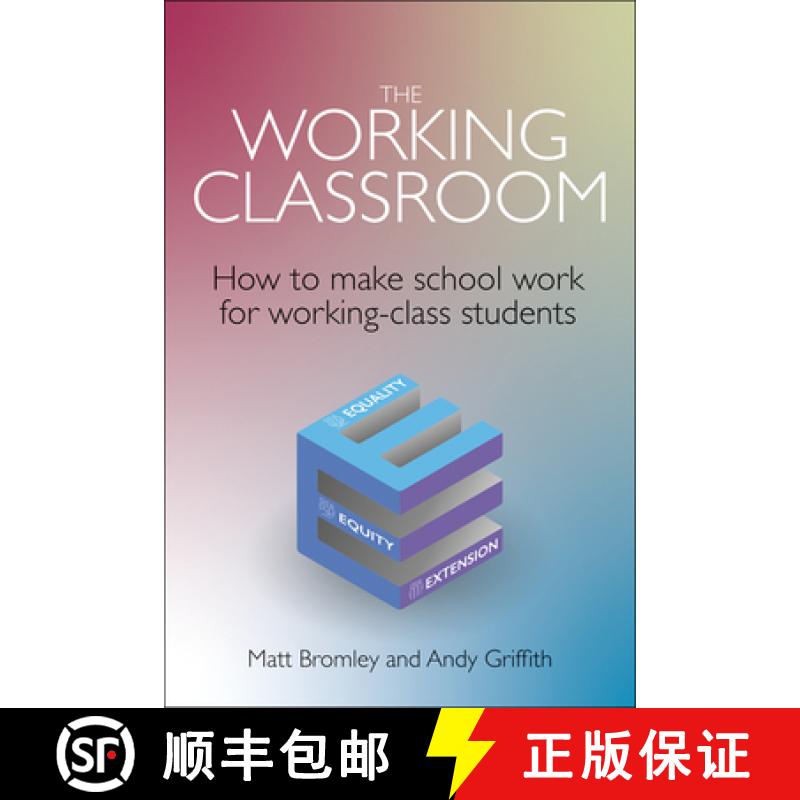 【2-3周达】The Working Classroom: How to Make School Work for Working-Class Students [9781785836985]