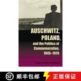 Politics and 1979 Auschwitz 1945 4周达 9780821415078 Poland Commemoration the
