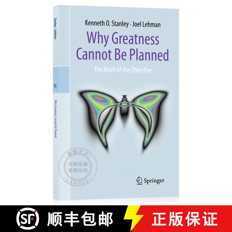 现货 为什么伟大不能被计划 Why Greatness Cannot Be Planned: The Myth of the Objective [9783319155234]
