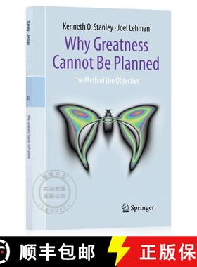 现货 为什么伟大不能被计划 Why Greatness Cannot Be Planned: The Myth of the Objective [9783319155234]