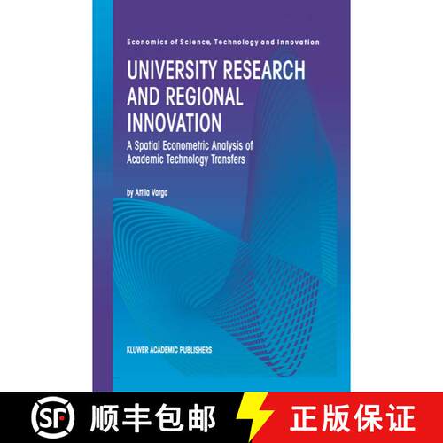 【3-4周达】精装 University Research and Regional Innovation : A Spatial Econometric Analysis of Acade... [9780792382485]