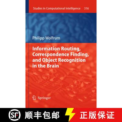 【3-4周达】精装 Information Routing, Correspondence Finding, and Object Recognition in the Brain [9783642152535]