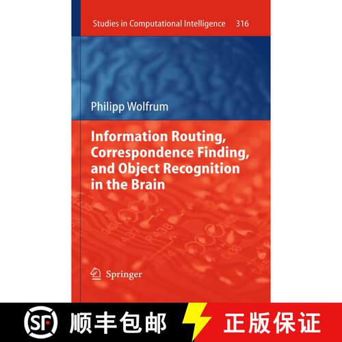 【3-4周达】精装 Information Routing, Correspondence Finding, and Object Recognition in the Brain [9783642152535]