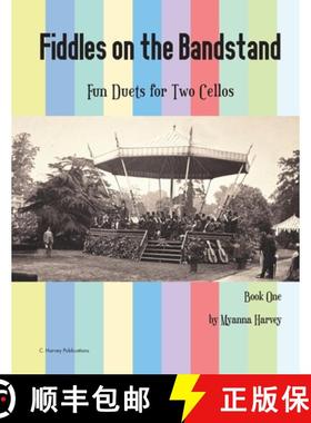 【3-4周达】Fiddles on the Bandstand, Fun Duets for Two Cellos, Book One [9781635232103]