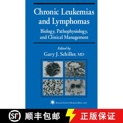 【3-4周达】Chronic Leukemias and Lymphomas: Biology, Pathophysiology, and Clinical Management [9781468497328]