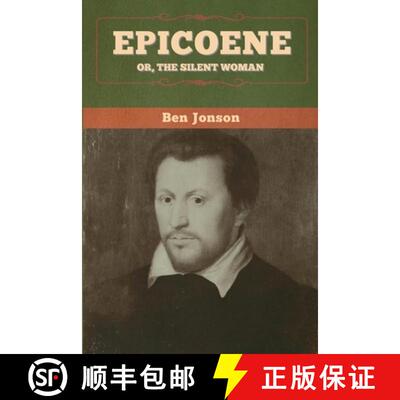 预订 Epicoene; Or, The Silent Woman [9781647996574]