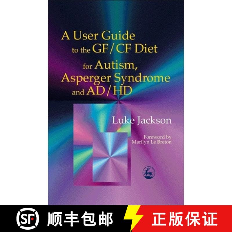 【3-4周达】A User Guide to the Gf/Cf Diet for Autism, Asperger Syndrome and Ad/HD [9781843100553]