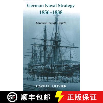 【3-4周达】German Naval Strategy, 1856-1888 : Forerunners to Tirpitz [9780714655536]
