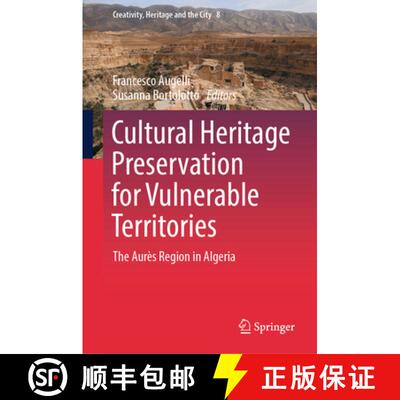 【3-4周达】精装 Cultural Heritage Preservation for Vulnerable Territories: The Aurès Region in Algeria [9783031977206]