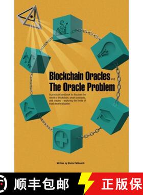 预订 Blockchain Oracles and the Oracle Problem: A practical handbook to discover the world of blockch... [9791220083386]
