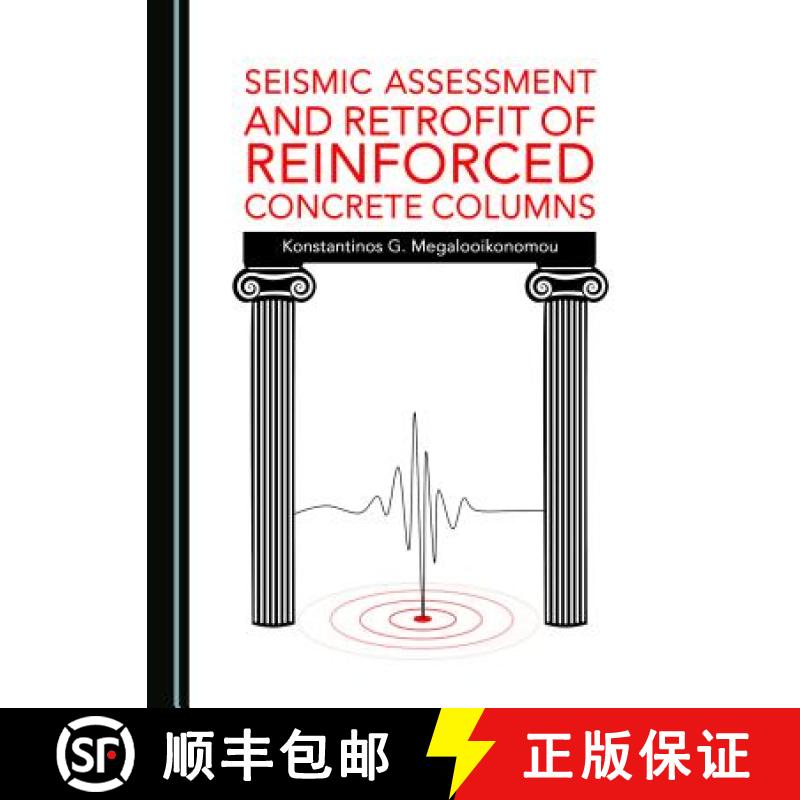 预订 Seismic Assessment and Retrofit of Reinforced Concrete Columns [9781527527850]