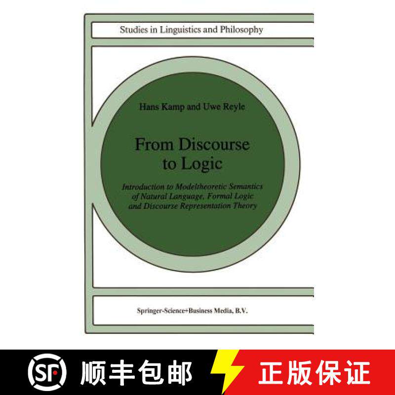 【3-4周达】From Discourse to Logic : Introduction to Modeltheoretic Semantics of Natural Language, Fo... [9789401049160]