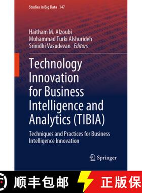 【3-4周达】Technology Innovation for Business Intelligence and Analytics (TIBIA) : Techniques and Pra... [9783031552205]