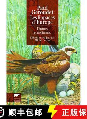 预订 Les Rapaces d'Europe: Diurnes et Nocturnes [The Raptors of Europe: Diurnal and Nocturnal] (Editi... [9782603019580]