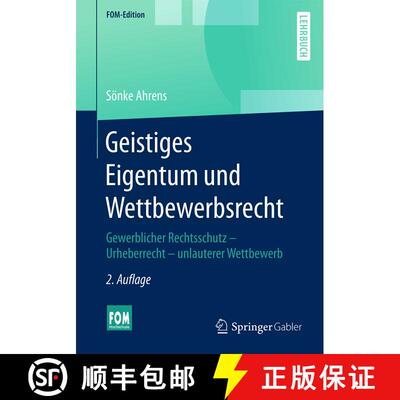 【3-4周达】Geistiges Eigentum und Wettbewerbsrecht : Gewerblicher Rechtsschutz - Urheberrecht - unlau... [9783658143121]