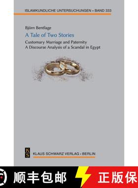 预订 A Tale of Two Stories: Customary Marriage and Paternity. a Discourse Analysis of a Scandal in Egypt [9783879974641]