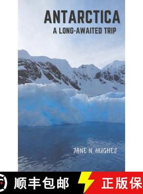 【3-4周达】Antarctica a Long-Awaited Trip [9780648897866]