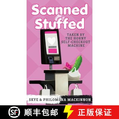 【3-4周达】Scanned & Stuffed: Taken by the Horny Self-Checkout Machine [9798235972230]
