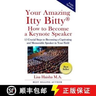 【3-4周达】Your Amazing Itty Bitty How To Become A Keynote Speaker: 15 crucial special steps to becom... [9781950326051]