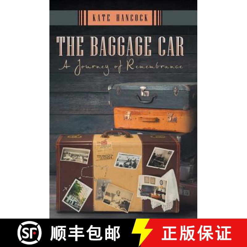 预订 The Baggage Car: A Journey of Remembrance [9781480863774]