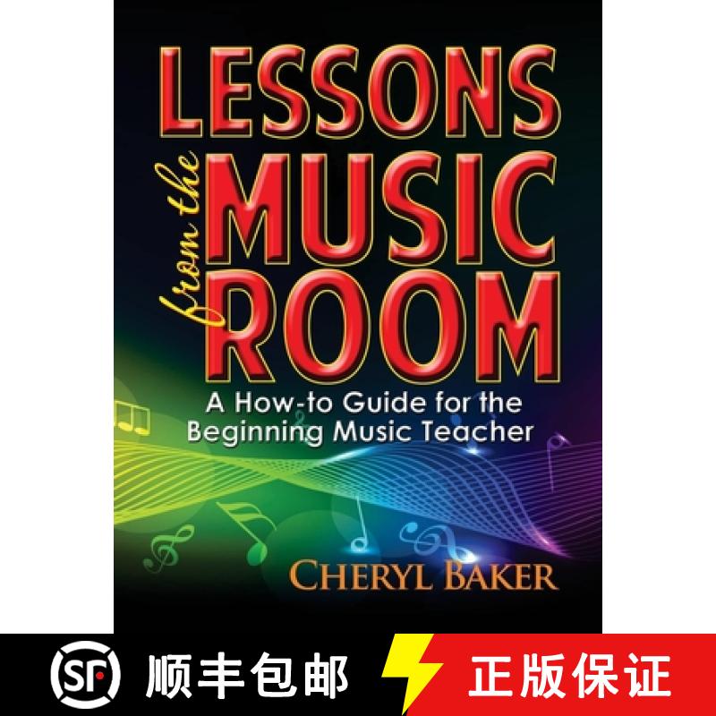 【2-3周达】Lessons from the Music Room: A How-To Guide for the Beginning Music Teacher [9781613396667]